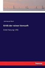 Kritik der reinen Vernunft: Erste Fassung 1781