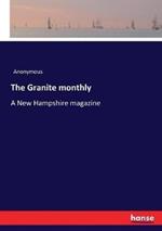 The Granite monthly: A New Hampshire magazine