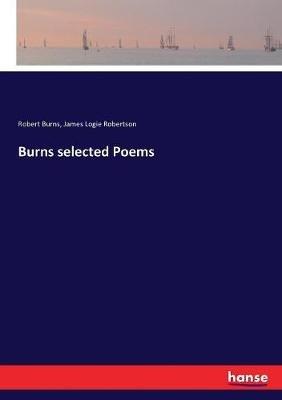 Burns selected Poems - Robert Burns,James Logie Robertson - cover