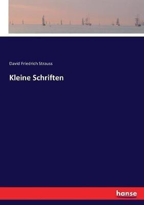 Kleine Schriften - David Friedrich Strauss - cover
