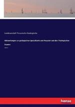 Abhandlungen zur geologischen Specialkarte von Preussen und den Thüringischen Staaten: Heft 37
