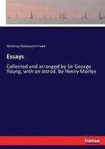 Essays: Collected and arranged by Sir George Young, with an introd. by Henry Morley