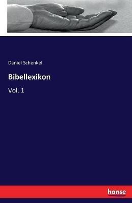 Bibellexikon: Vol. 1 - Daniel Schenkel - cover