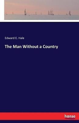 The Man Without a Country - Edward E Hale - cover