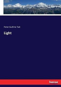 Libro in inglese Light  - Peter Guthrie Tait