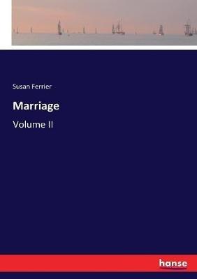 Marriage: Volume II - Susan Ferrier - cover