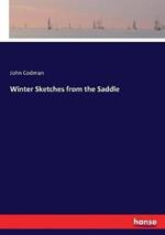 Winter Sketches from the Saddle