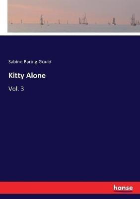 Kitty Alone: Vol. 3 - Sabine Baring-Gould - cover