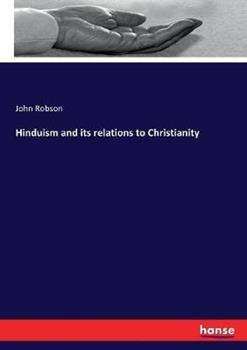 Libro in inglese Hinduism and its relations to Christianity  - John Robson
