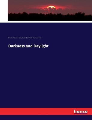 Darkness and Daylight - Thomas Wallace Knox,Helen Campbell,Thomas Byrnes - cover