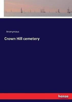 Crown Hill cemetery - Anonymous - cover