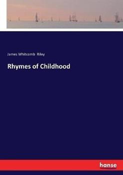 Libro in inglese Rhymes of Childhood  - James Whitcomb Riley