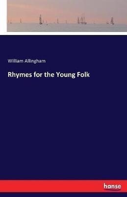 Rhymes for the Young Folk - William Allingham - cover