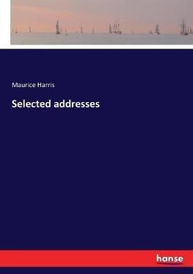 Selected addresses - Maurice Harris - cover