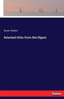 Selected titles from the Digest - Bryan Walker - cover