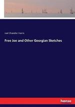 Free Joe and Other Georgian Sketches
