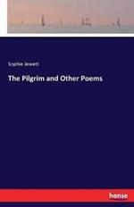 The Pilgrim and Other Poems