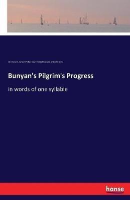 Bunyan's Pilgrim's Progress: in words of one syllable - John Bunyan,Frederick Barnard,Samuel Phillips Day - cover