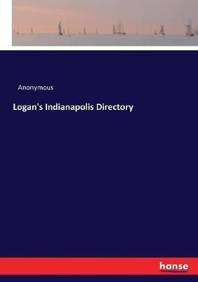 Logan's Indianapolis Directory - Anonymous - cover