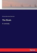 The Rivals: A comedy
