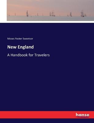 New England: A Handbook for Travelers - Moses Foster Sweetser - cover