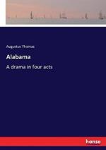 Alabama: A drama in four acts