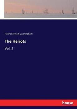 Libro in inglese The Heriots: Vol. 2  - Henry Stewart Cunningham