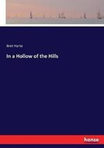 In a Hollow of the Hills