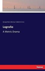 Logroño: A Metric Drama