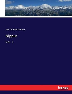 Nippur: Vol. 1 - John Punnett Peters - cover