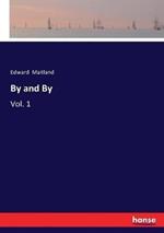 By and By: Vol. 1