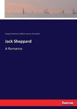Libro inglese Jack Sheppard: A Romance George Cruikshank , William Harrison Ainsworth