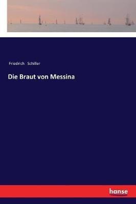 Die Braut von Messina - Friedrich Schiller - cover