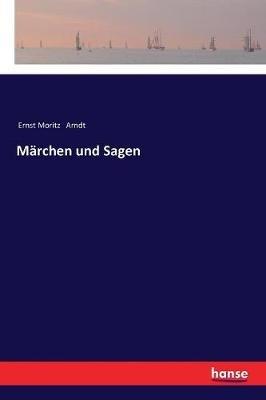 Marchen und Sagen - Ernst Moritz Arndt - cover