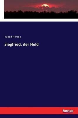 Siegfried, der Held - Rudolf Herzog - cover