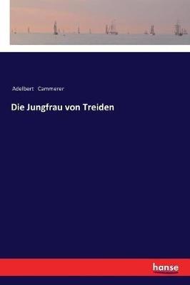 Die Jungfrau von Treiden - Adelbert Cammerer - cover