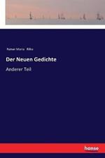 Der Neuen Gedichte: Anderer Teil