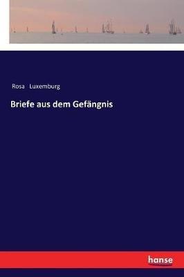 Briefe aus dem Gefangnis - Rosa Luxemburg - cover