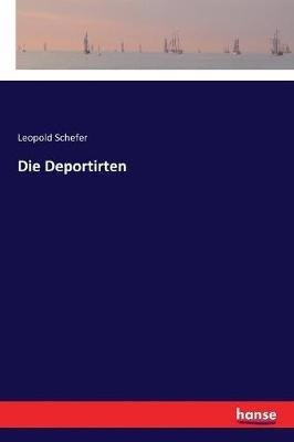 Die Deportirten - Leopold Schefer - cover