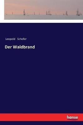 Der Waldbrand - Leopold Schefer - cover
