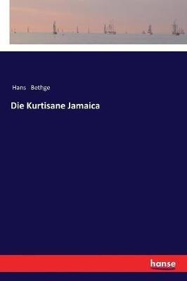Die Kurtisane Jamaica - Hans Bethge - cover