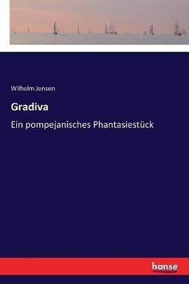 Gradiva: Ein pompejanisches Phantasiestück - Wilhelm Jensen - cover