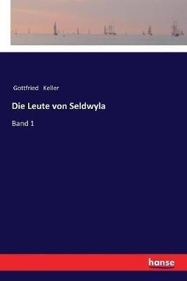 Die Leute von Seldwyla: Band 1 - Gottfried Keller - cover