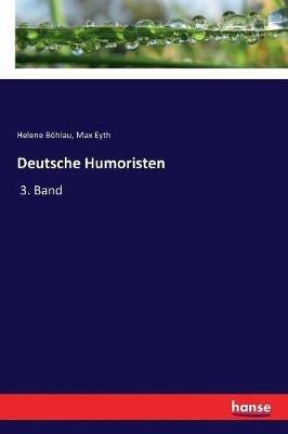 Deutsche Humoristen: 3. Band - Helene Boehlau,Max Eyth - cover