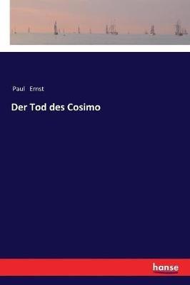 Der Tod des Cosimo - Paul Ernst - cover