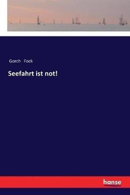 Seefahrt ist not! - Gorch Fock - cover