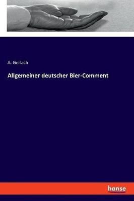 Allgemeiner deutscher Bier-Comment - A Gerlach - cover