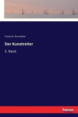 Der Kunstreiter: 2. Band - Friedrich Gerstäcker - cover