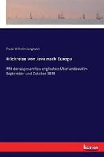 Rückreise von Java nach Europa: Mit der sogenannten englischen Überlandpost im September und October 1848