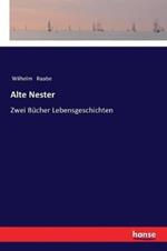Alte Nester: Zwei Bücher Lebensgeschichten